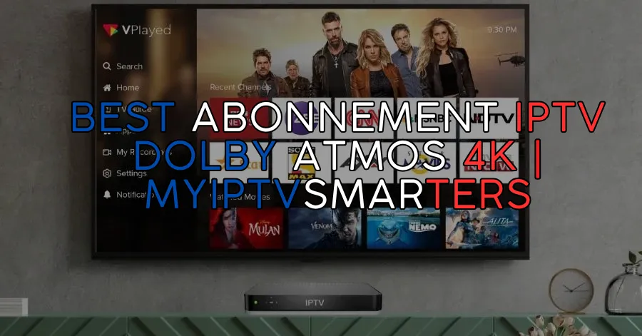 Abonnement IPTV Dolby Atmos