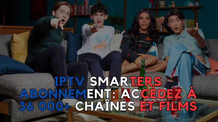 IPTV Smarters Abonnement
