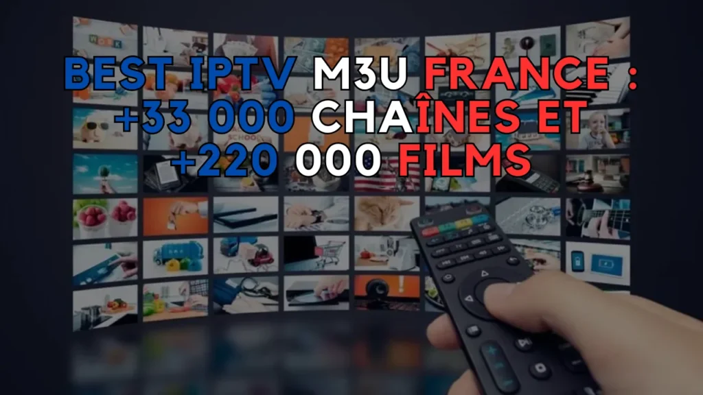 Best IPTV M3U France