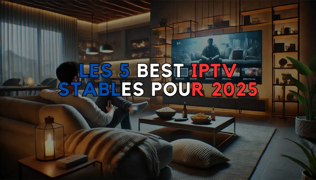les 5 best IPTV Stables