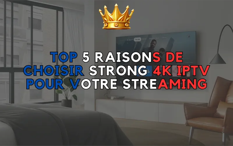 Strong 4K IPTV fr