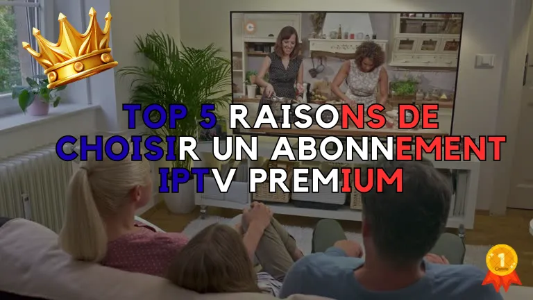 Abonnement IPTV Premium