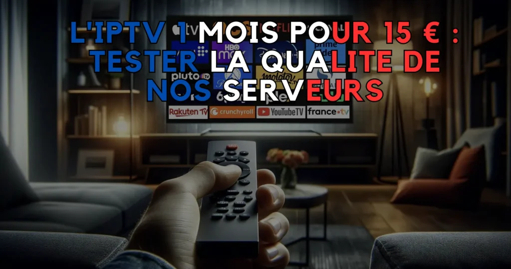 l'IPTV 1 Mois