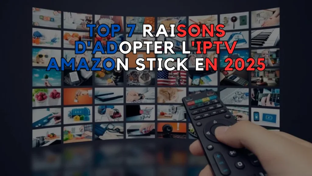 l'IPTV Amazon Stick